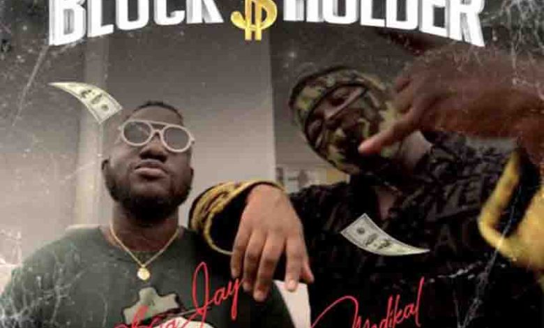 Big Jay - Blockholder ft Medikal