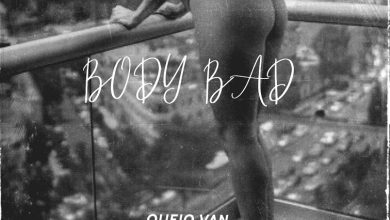 Quejo Van - Body Bad (Prod. By Skool Beatz)