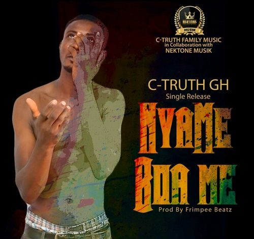 C-Truth GH - Nyame Boa Me