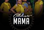Celestine Donkor - Celebrate Mama Ft. De McDonkors