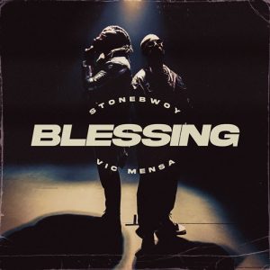 Stonebwoy - Blessing ft. Vic Mensa (Prod. by Kaywa)