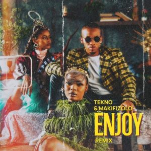 Tekno ft Mafikizolo - Enjoy Remix (Prod. by Blaise Beatz)