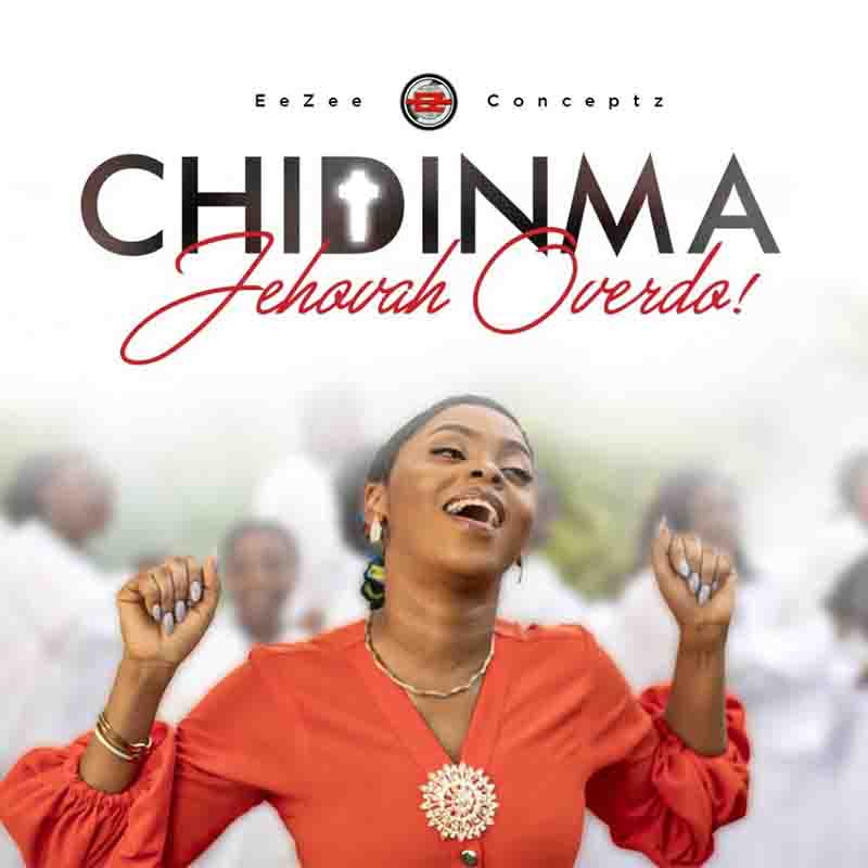 Chidinma - Jehovah Overdo