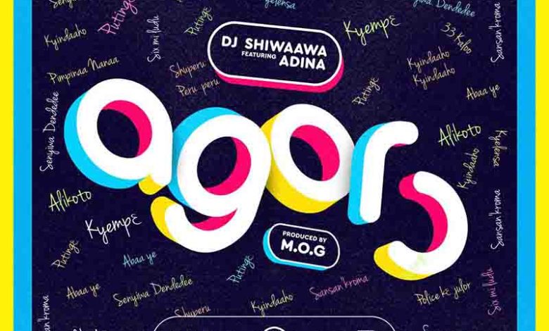 DJ Shiwaawa - Agoro ft Adina (Prod By MOG)