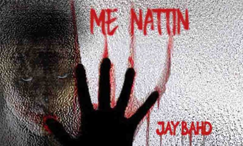 Jay Bahd - U Cant Show Me Nattin (Prod by DJ Fortune DJ)