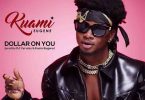 kuami_eugene_dollar_on_you