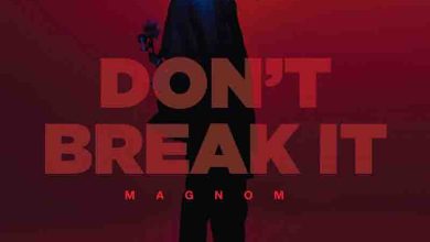 Magnom - Don't Break It (Prod by Magnom)