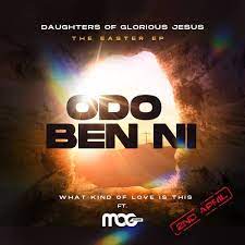 Daughters Of Glorious Jesus – Odo Ben Ni Ft MOGMusic