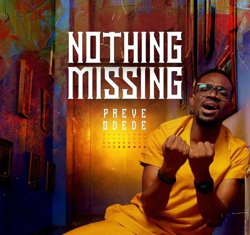 Preye Odede - Nothing Missing