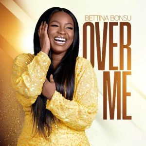 Bettina Bonsu - Over Me