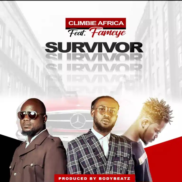 Climbie Africa – Survivor Ft Fameye