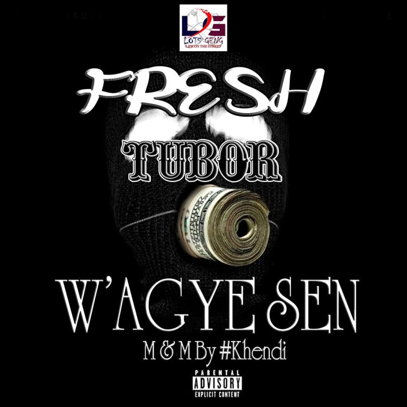 Fresh Tubor - W'agye Sen (Mixed by Khendi)