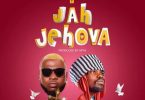 Phaize – Jah Jehova Ft. Fameye