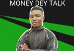 Jay Blinks - Money Dey Talk