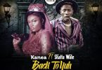 Kanea Ft Shatta Wale - Back To Yuh