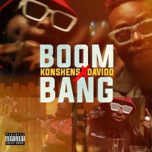 Konshens – Boom Bang ft Davido
