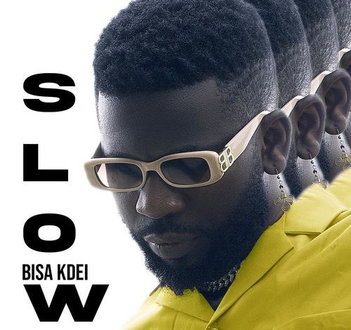 Bisa Kdei – Slow