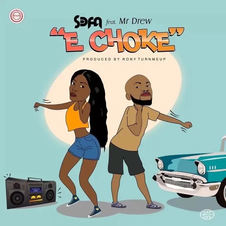 Sefa – E Choke Ft. Mr Drew