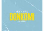 Ahkan - Donkomi ft DJ Flex