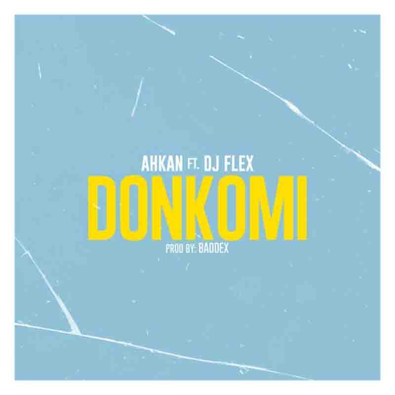 Ahkan - Donkomi ft DJ Flex