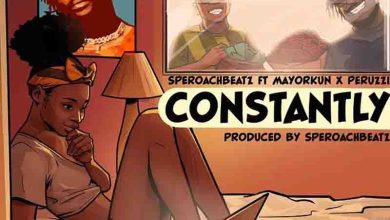 Mayorkun - Constantly ft. Peruzzi (Prod. by Speroach Beatz)