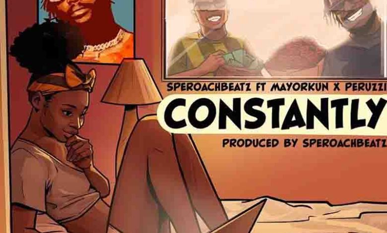 Mayorkun - Constantly ft. Peruzzi (Prod. by Speroach Beatz)
