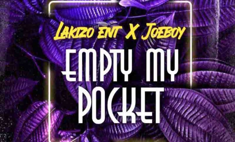 Joeboy - Empty My Pocket