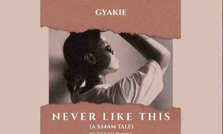 Gyakie - Never Like This (Prod by Sosa)