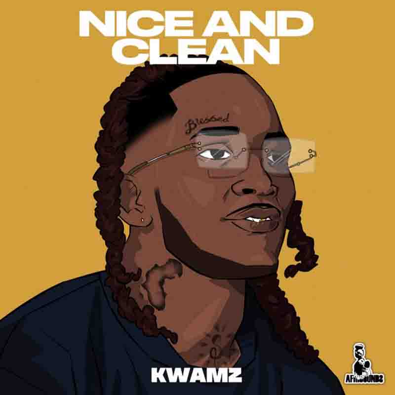 Kwamz - Nice And Clean (Prod by Kwamz)
