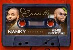 Nanky - Cassette ft King Promise