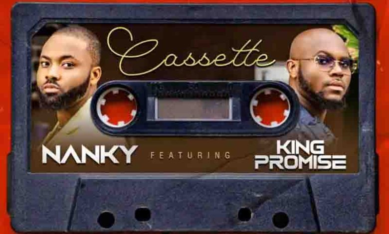 Nanky - Cassette ft King Promise