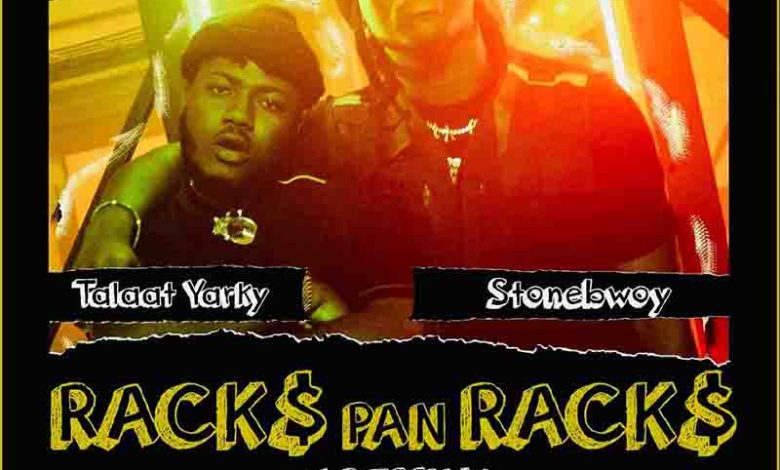 Talaat Yarky – Racks Pan Racks (Remix) ft Stonebwoy