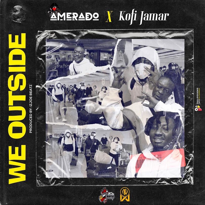Amerado - We Outside ft Kofi Jamar
