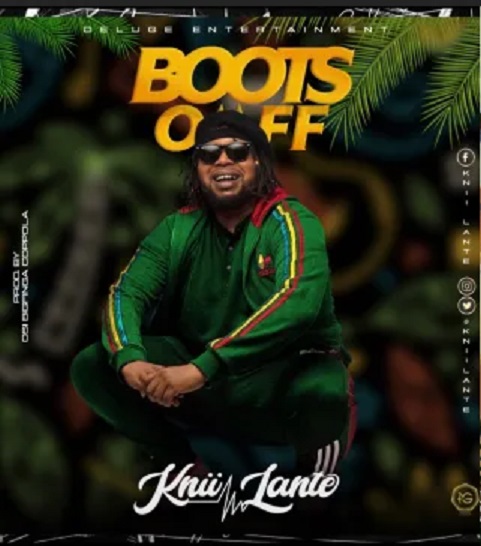 Knii Lante – Boots Off (Prod. By Josi Bigfinga)