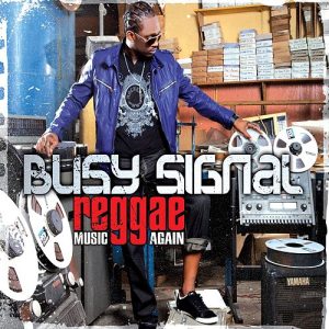 Busy Signal – Missing You (Come Over)