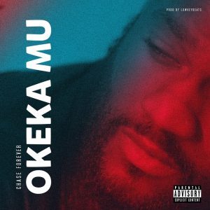Chase Forever - Okeka Mu [www.oneclickghana.com]