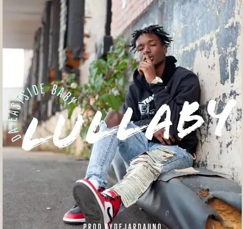 Eastside Baby - Lullaby (Prod by Dejardauno)