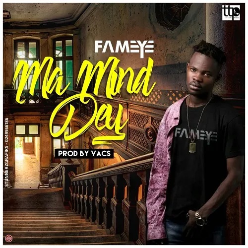 Fameye – Ma Mind Dey (Money)