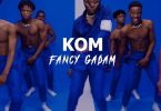 Fancy Gadam – Kom (Prod By Dr Fiza)