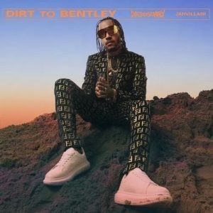Jahvillani - Dirt To Bentley ft Kranium