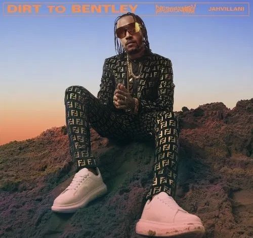 Jahvillani - Dirt To Bentley ft Kranium