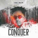 Jee Rap – Conquer (Prod By Ur Hyness)