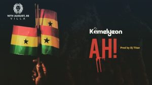 Kamelyeon – Ah (Prod. By Dj Titan)