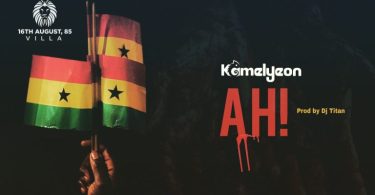 Kamelyeon – Ah (Prod. By Dj Titan)