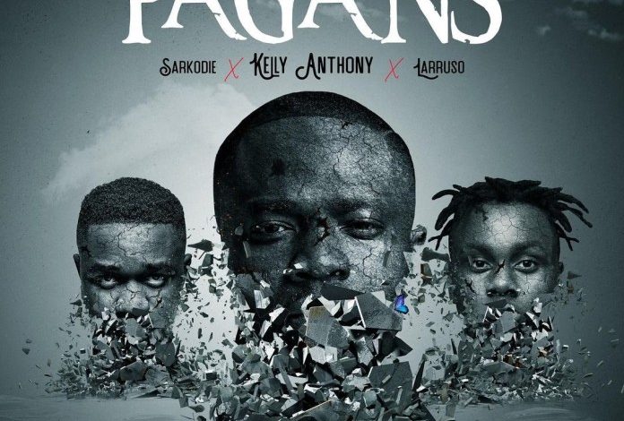 Kelly Anthony – Pagans Ft Sarkodie & Larruso