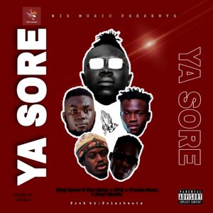 King Cyrus - Ya Sore Ft Ras Moko, ByD, Fresha Bone & Real Qheffa