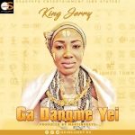 King Jerry – Ga Dangme Yei