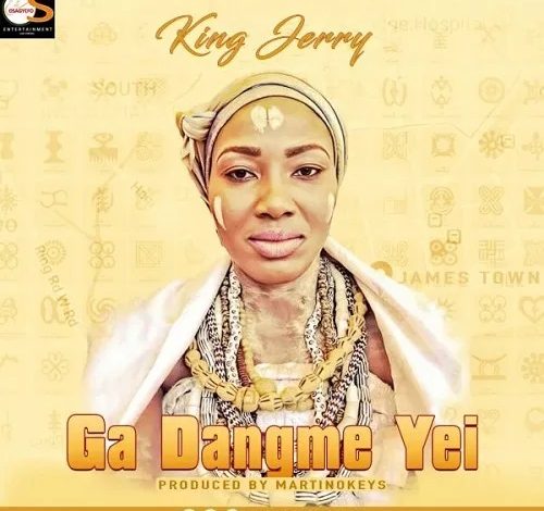 King Jerry – Ga Dangme Yei
