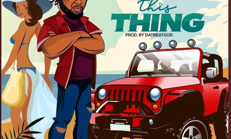 Knii Lante – This Thing (Prod. By DatBeatGod)