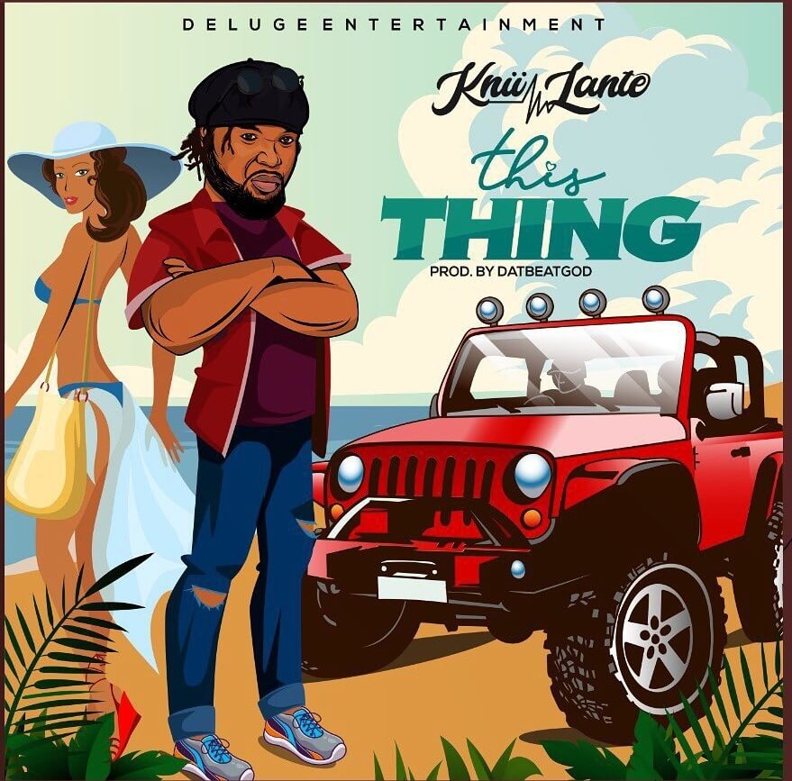 Knii Lante – This Thing (Prod. By DatBeatGod)